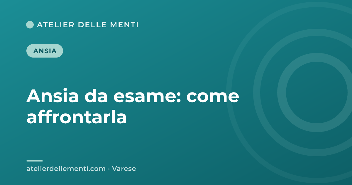 Ansia da esame: come affrontarla