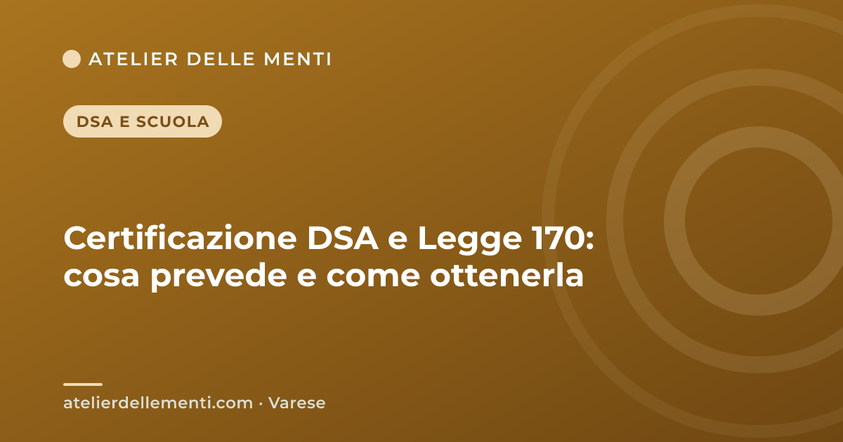 Certificazione DSA e Legge 170: cosa prevede e come ottenerla
