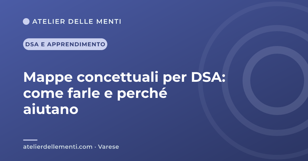 Mappe concettuali per DSA: come farle e perché aiutano