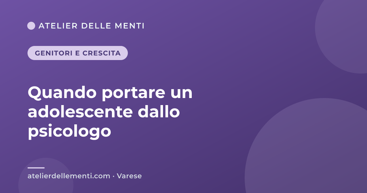 Quando portare un adolescente dallo psicologo