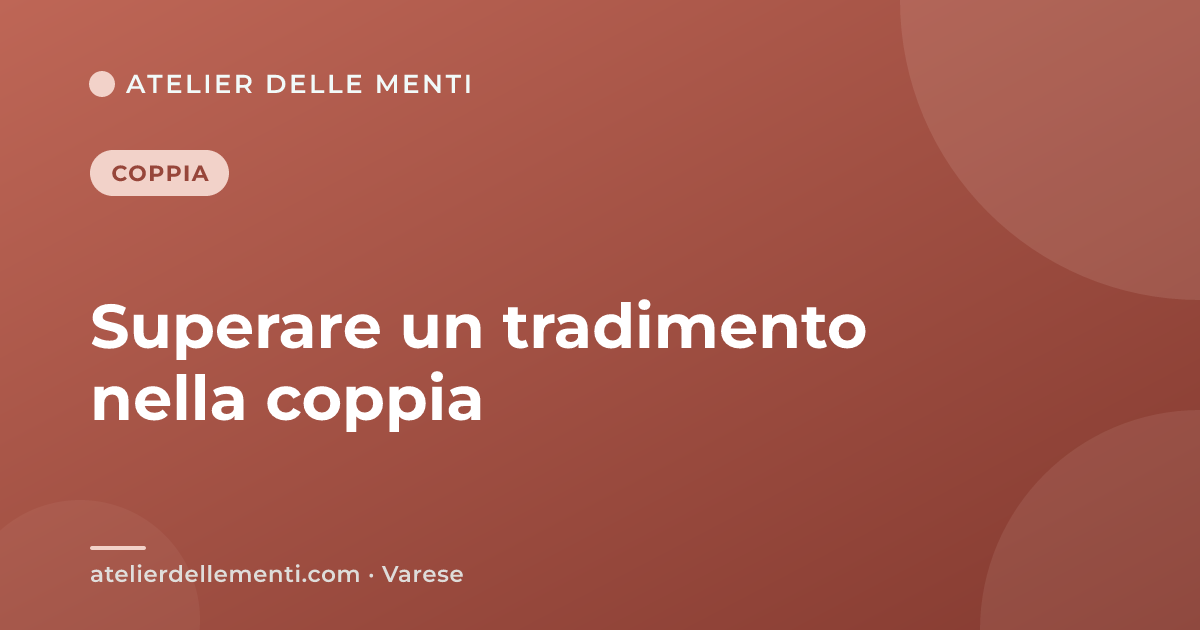 Superare un tradimento nella coppia
